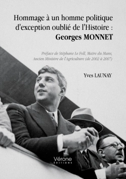 Bertrand.pt - Hommage À Un Homme Politique D'Exception Oublié De L'Histoire : Georges Monnet