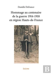 Hommage Au Centenaire De La Guerre 1914 1918 En Region Hauts De France
