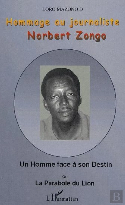 Bertrand.pt - Hommage Au Journaliste Norbert Zongo ; Un Homme Face A Son Destin Ou La Parabole Du Lion