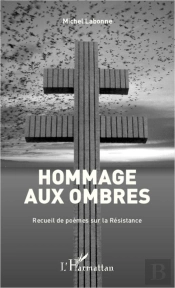 Hommage Aux Ombres Recueil De Poemes Sur La Resistance