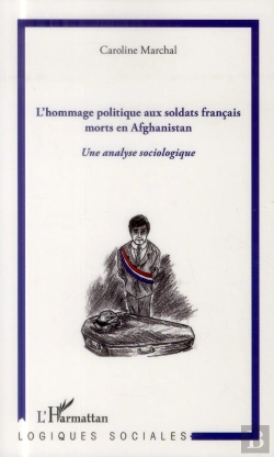 Bertrand.pt - Hommage Politique Aux Soldats Francais Morts En Afghanistan ; Une Analyse Sociologique