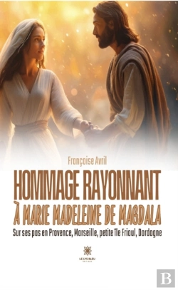 Bertrand.pt - Hommage Rayonnant A Marie Madeleine De Magdala