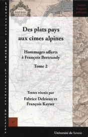 Hommages Offerts À François Bertrandy Tome 2 ; Des Plats Pays Aux Cimes Alpines