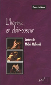 Homme En Clair Obscur. Lecture De Michel Maffesoli