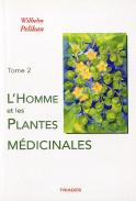 Homme Et Les Plantes Medicinales, Tome 2