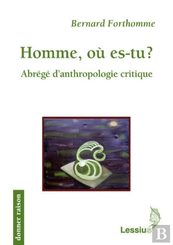 Bertrand.pt - Homme, Où Es-Tu ? Abrégé D'Anthropologie Crtique