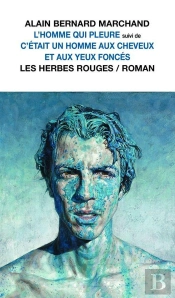 Homme Qui Pleure: C'Etait Un Homme Aux Cheveux Et Aux Yeux Fonces