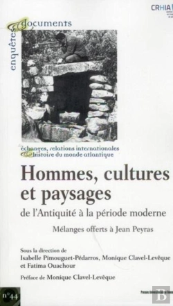 Bertrand.pt - Hommes, Cultures Et Paysages ; De L'Antiquité À La Période Moderne  ; Mélanges Offerts À Jean Peyras