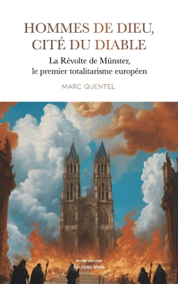 Bertrand.pt - Hommes De Dieu, Cité Du Diable : La Révolte De Münster, Le Premier Totalitarisme Européen