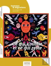 Hommes & Migrations N 1332 - Ce Qui S'Oublie, Ce Qui Reste - Janvier/Mars 2021
