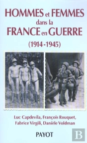 Hommes Et Femmes Dans La France En Guerre, 1914-1945