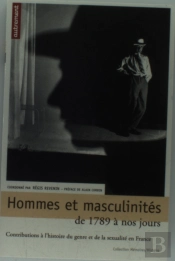 Hommes Et Masculinités De 1789 À Nos Jours