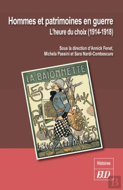 Bertrand.pt - Hommes Et Patrimoines En Guerre ; L'Heure Du Choix (1914-1918)