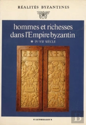 Hommes Et Richesses Dans L'Empire Byzantin T.1