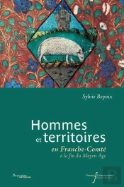 Hommes Et Territoires En Franche-Comté À La Fin Du Moyen Âge