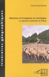 Hommes Et Troupeaux En Montagne ; La Question Pastorale En Ariège