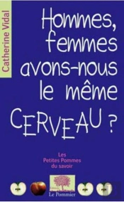 Hommes, Femmes, Avons-Nous Le Même Cerveau ?