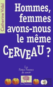 Hommes, Femmes, Avons-Nous Le Même Cerveau ?