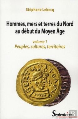 Bertrand.pt - Hommes Mers Et Terres Du Nord Au Début Du Moyen Age Tome 1 ; Peuples, Cultures, Territoires