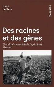 Homo Agricola / Une Histoire De L'Agriculture I