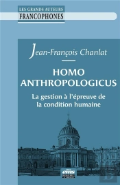 Homo Anthropologicus : La Gestion À L'Épreuve De La Condition Humaine