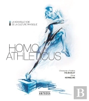 Homo Athleticus - La Nouvelle Voie De La Culture Physique