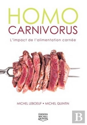 Homo Carnivorus ; L'Impact De L'Alimentation Carnée
