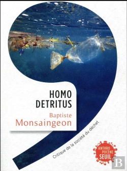 Bertrand.pt - Homo Detritus ; Critique De La Société Du Déchet