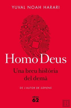 Bertrand.pt - Homo Deus. Una Breu Història Del Demà