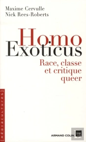 Homo Exoticus ; Race, Classe Et Critique Queer