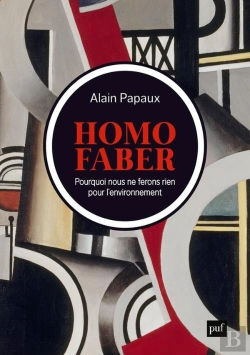 Bertrand.pt - Homo Faber : Pourquoi Nous Ne Ferons Rien Pour L'Environnement