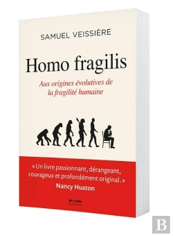 Bertrand.pt - Homo Fragilis : Aux Origines Évolutives De La Fragilité Humaine