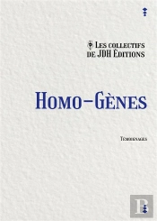 Homo-Gènes : Témoignages Inédits De La Communauté Lgbt
