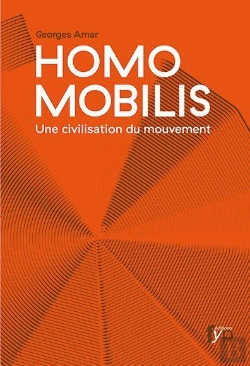 Bertrand.pt - Homo Mobilis ; Le Nouvel Âge De La Mobilité (2e Édition)