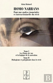 Homo Narrans - Pour Une Analyse Enonciative Et Interactionnelle Du Recit