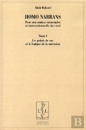 Homo Narrans Tome 1 ; Les Points De Vue Et La Logique De Narration