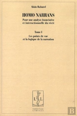 Bertrand.pt - Homo Narrans Tome 1 ; Les Points De Vue Et La Logique De Narration