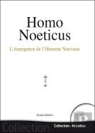 Homo Noeticus : L'Emergence De L'Homme Nouveau