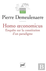 Homo Oeconomicus : Enquête Sur La Constitution D'Un Paradigme