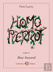 Homo Pierrot T.4 ; Rose Buvard