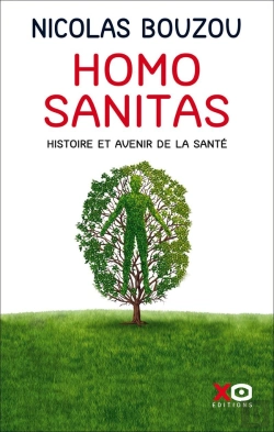 Bertrand.pt - Homo Sanitas ; Histoire Et Avenir De La Santé