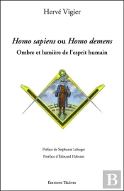 Homo Sapiens Ou Homo Demens : Ombre Et Lumière De L'Esprit Humain
