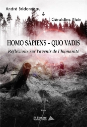 Homo Sapiens  Quo Vadis : Réflexions Sur L'Avenir De L Humanité