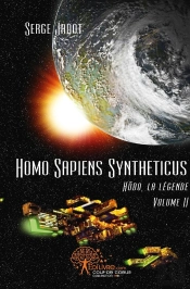 Homo Sapiens Syntheticus : Hôdo, La Légende - Volume Ii