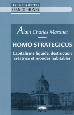 Bertrand.pt - Homo Strategicus - Capitalisme Liquide, Destruction Creatrice Et Mondes Habitables