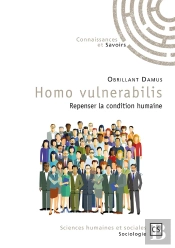 Homo Vulnerabilis ; Repenser La Condition Humaine