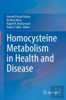 Homocysteine Metabolism In Health And Disease