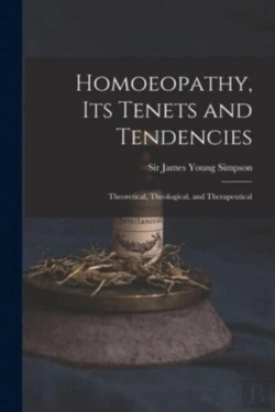Bertrand.pt - Homoeopathy, Its Tenets And Tendencies :