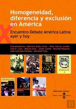 Bertrand.pt - Homogeneidad, Diferencia Y Exclusión En América - Encuentro-Debate América Latina Ayer Y Hoy