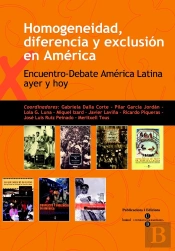 Homogeneidad, Diferencia Y Exclusión En América - Encuentro-Debate América Latina Ayer Y Hoy
